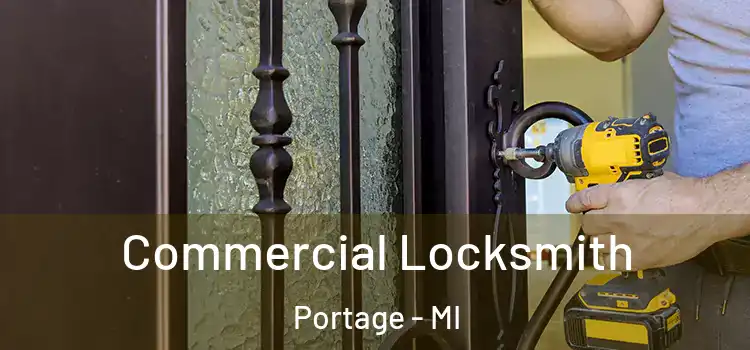 Commercial Locksmith Portage - MI