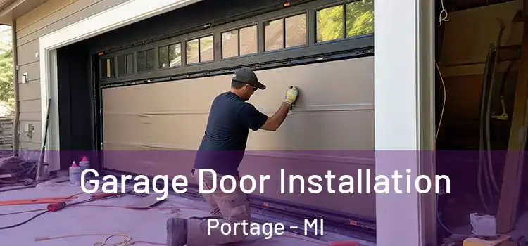  Garage Door Installation Portage - MI