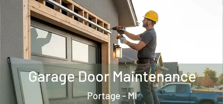 Garage Door Maintenance Portage - MI
