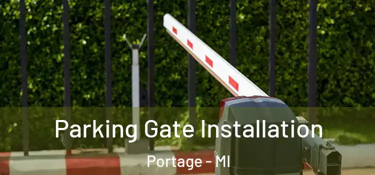 Parking Gate Installation Portage - MI