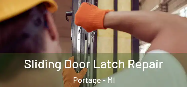 Sliding Door Latch Repair Portage - MI